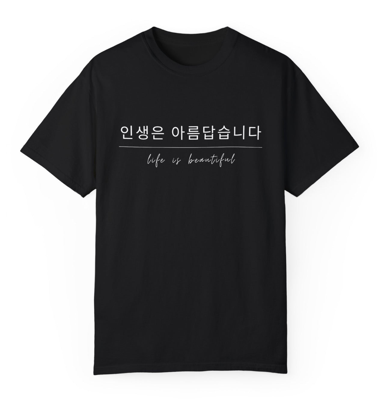 Life is Beautiful Tee: Korean Women's Tee