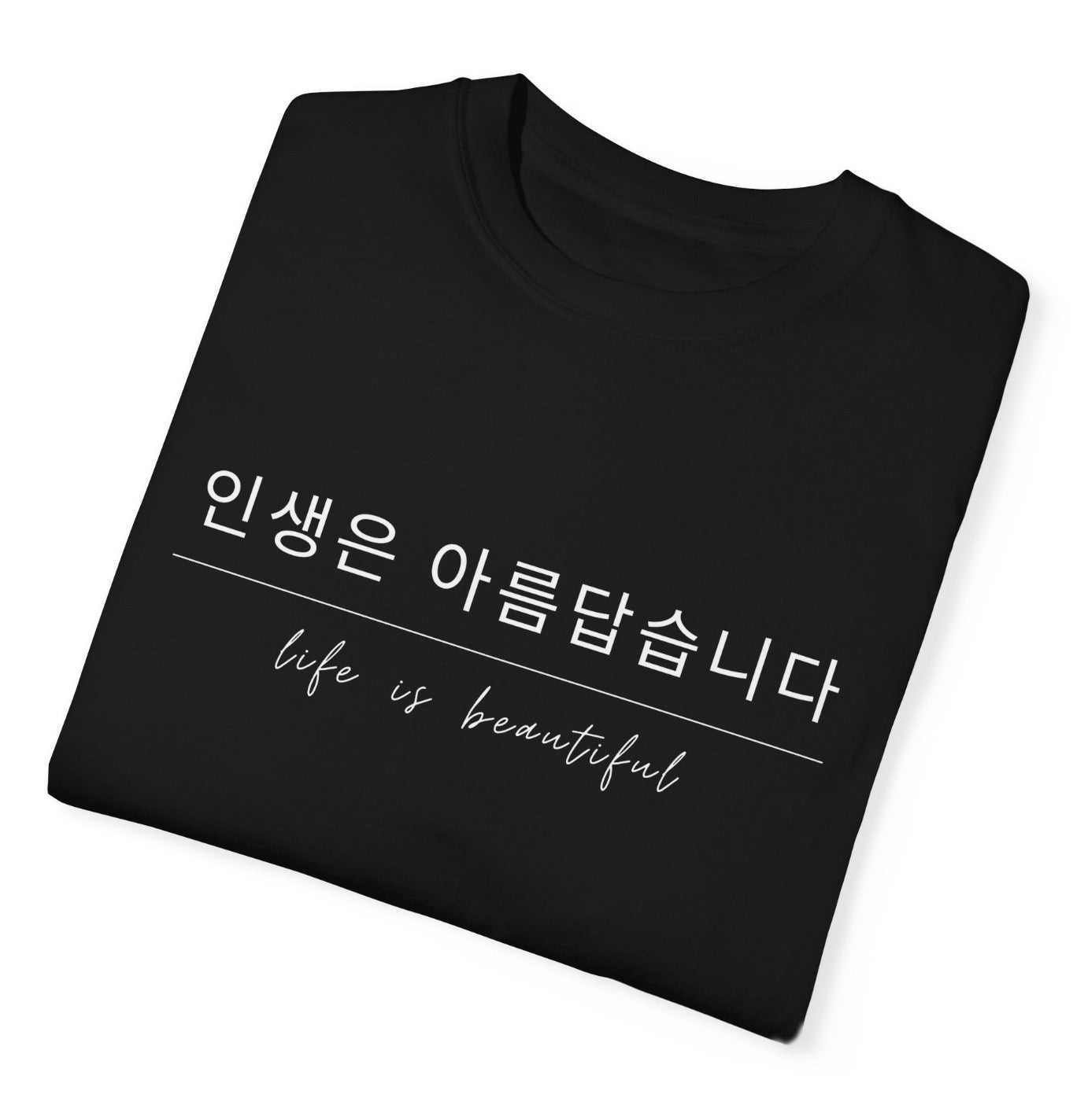 Life is Beautiful Tee: Korean Women's Tee